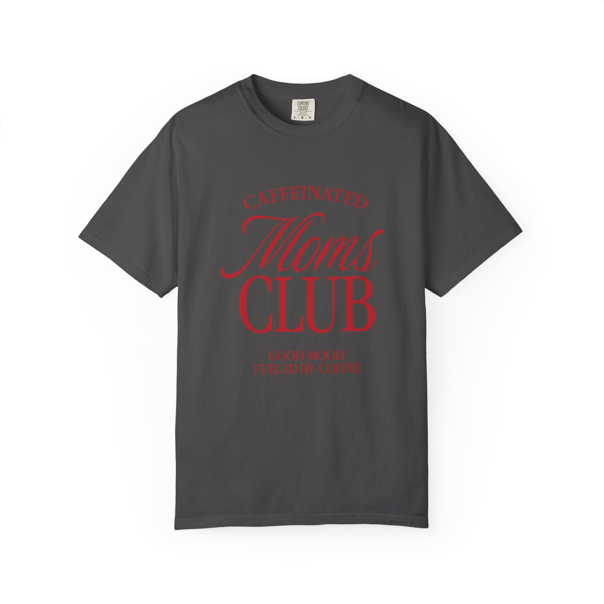 Caffeinated Moms Club Tee Red Edition