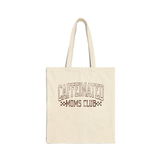 Caffeinated Moms Club Tote Bag