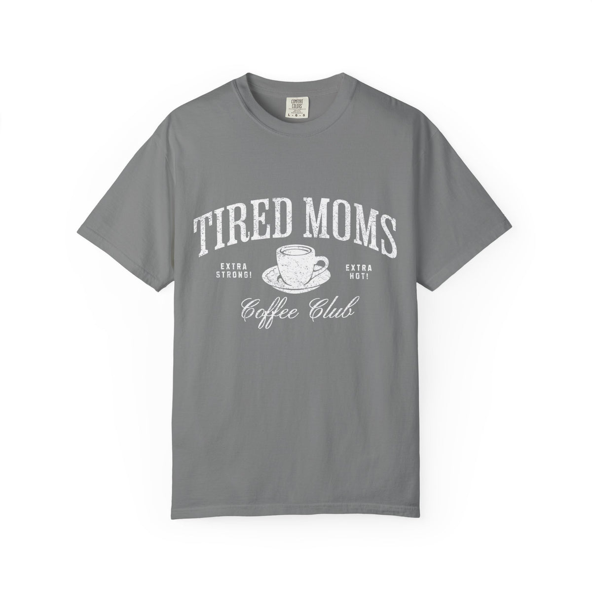 Tired Moms Coffee Club Tee