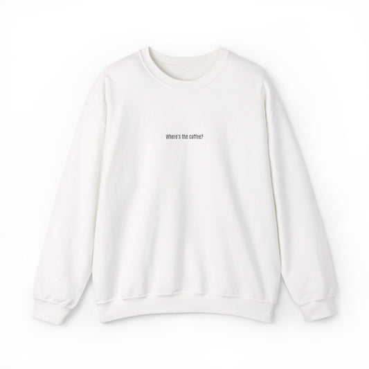 Where's the coffee? Embroidered Crewneck Sweatshirt