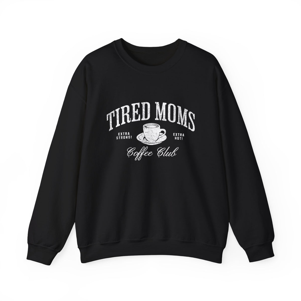 Tired Moms Crewneck Sweatshirt