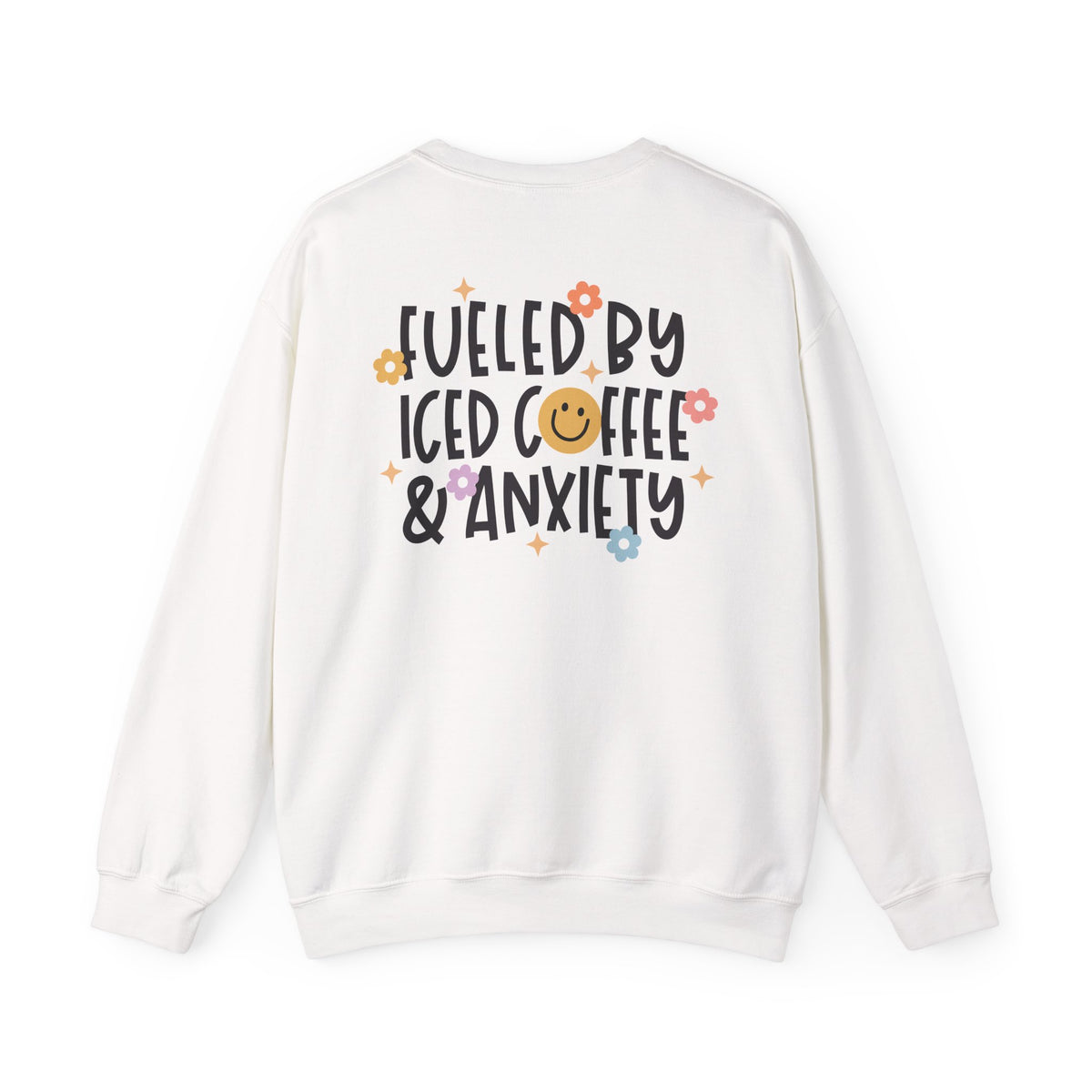 Fueled by Iced Coffee and Anxiety Crewneck Sweatshirt
