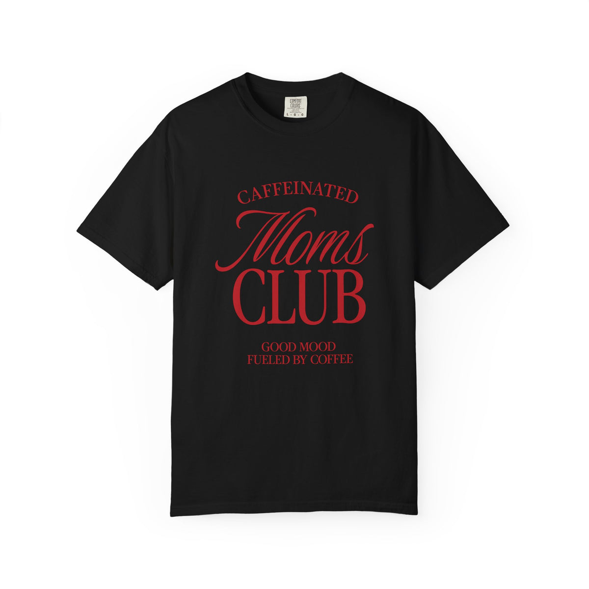 Caffeinated Moms Club Tee Red Edition