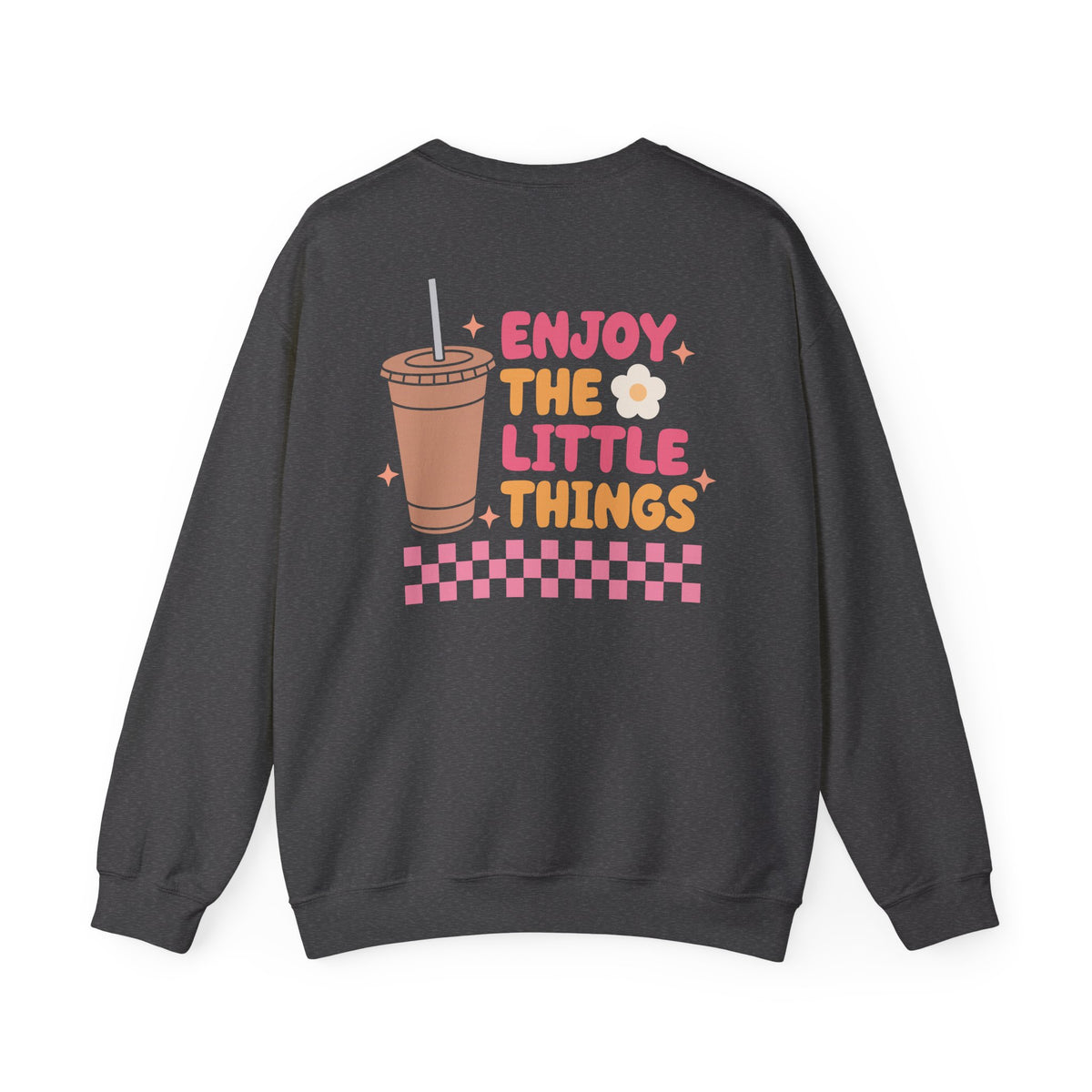 Enjoy the Little Things Crewneck Sweatshirt