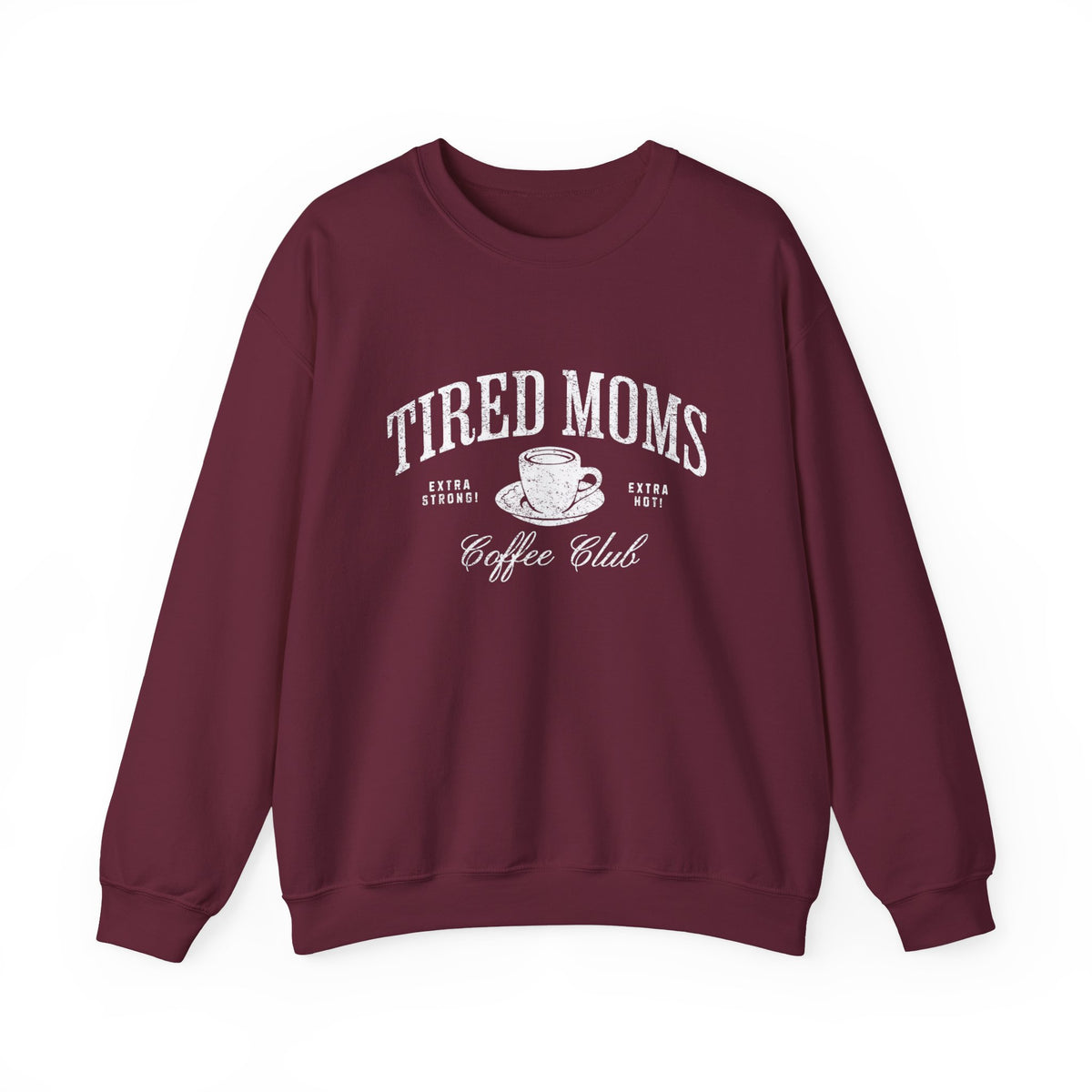 Tired Moms Coffee Club Crewneck Sweatshirt