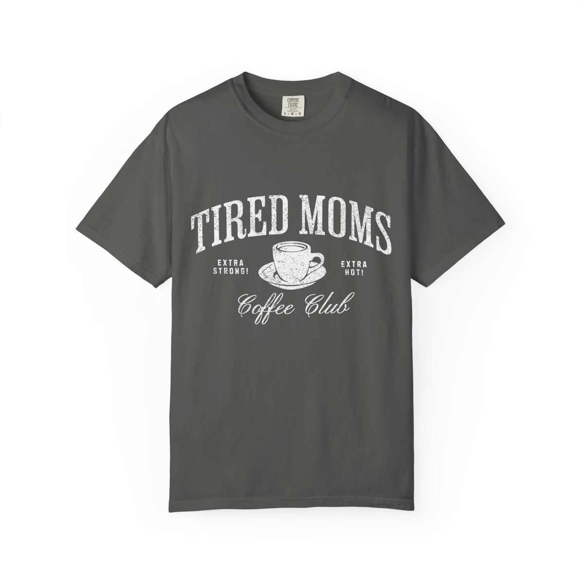 Tired Moms Coffee Club Tee