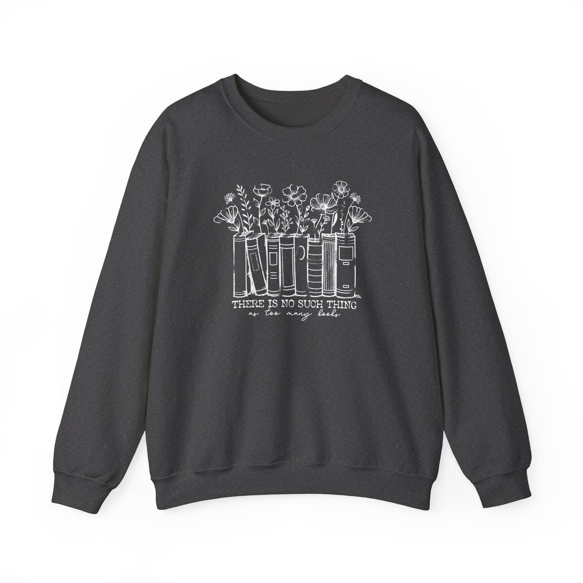 Too Many Books Crewneck Sweatshirt