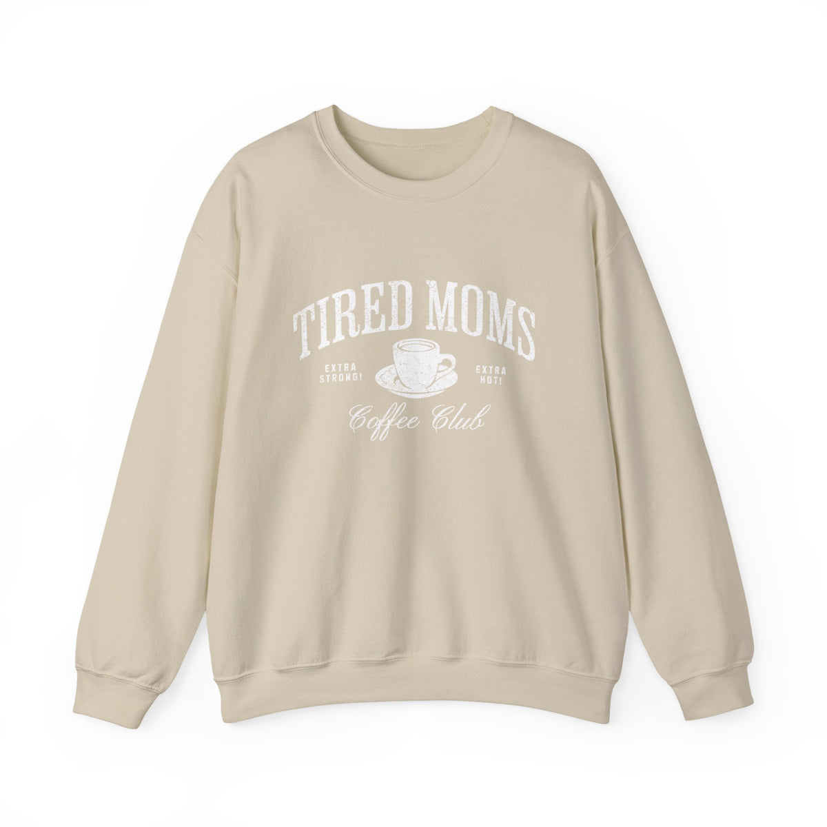 Tired Moms Crewneck Sweatshirt