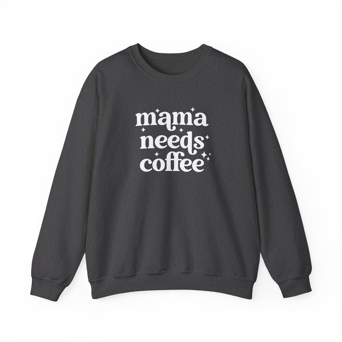 Mama Needs Coffee Crewneck Sweatshirt
