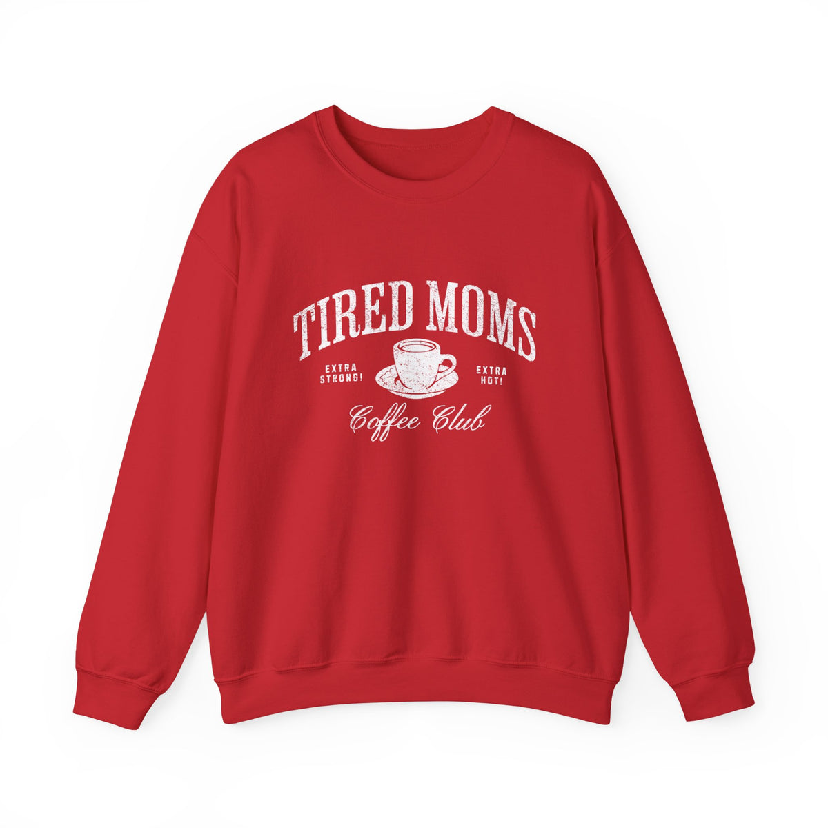 Tired Moms Coffee Club Crewneck Sweatshirt