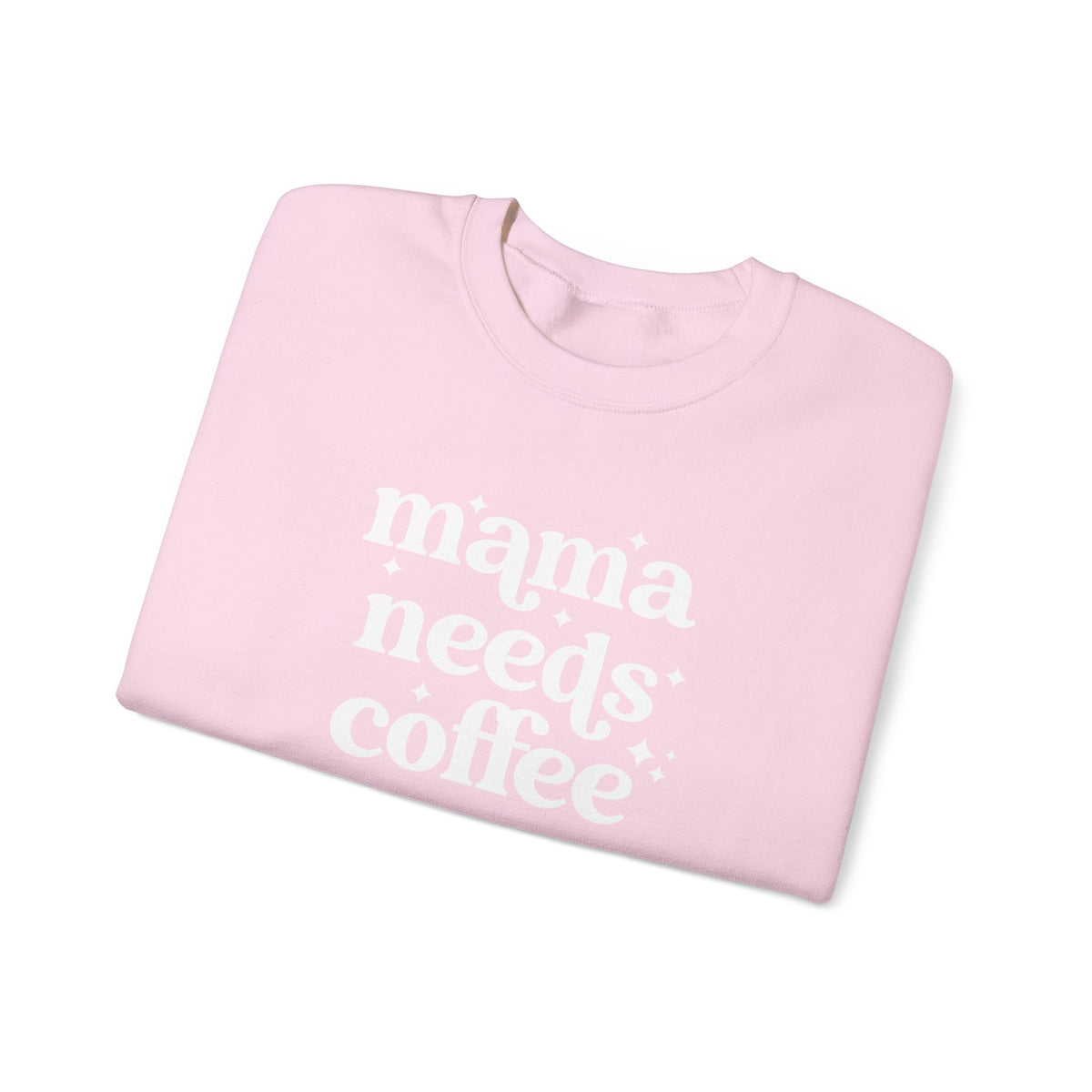 Mama Needs Coffee Crewneck Sweatshirt