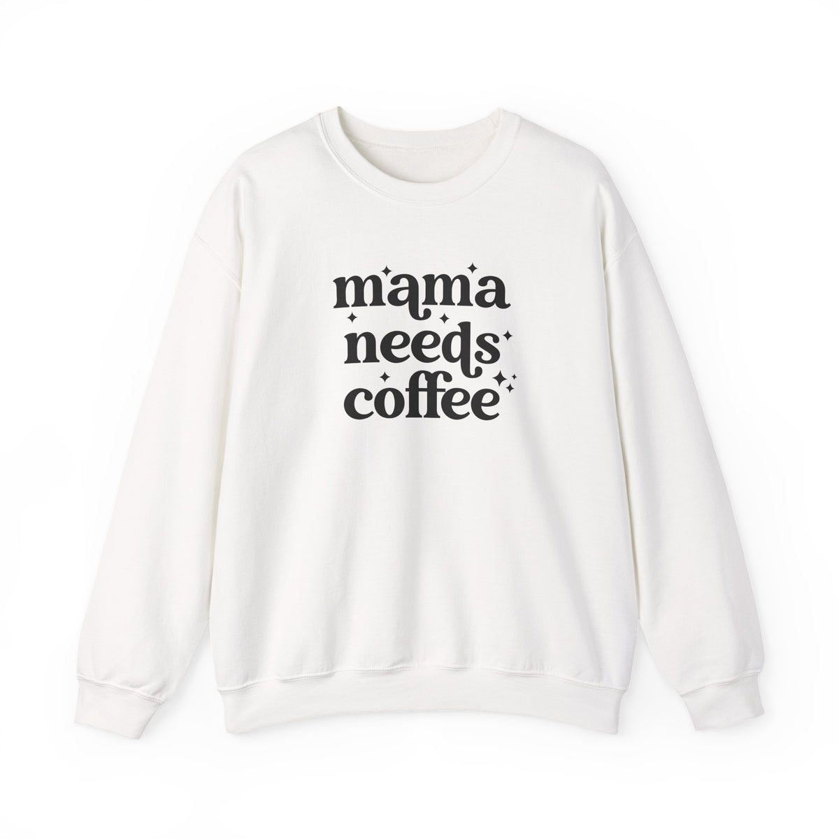 Mama Needs Coffee Crewneck Sweatshirt