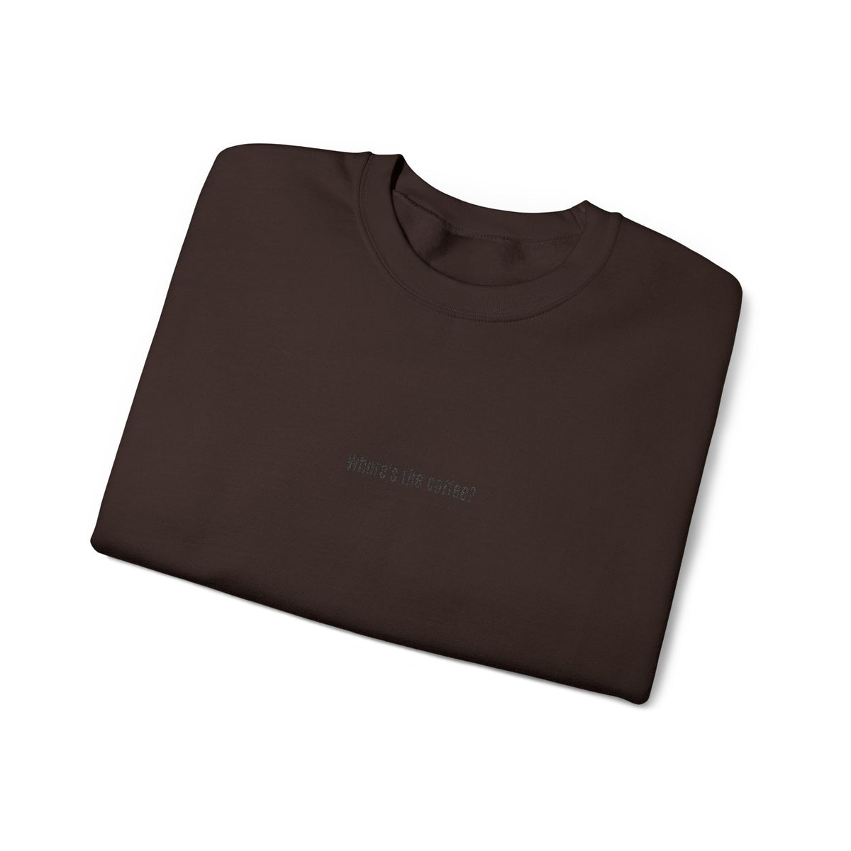 Where's the coffee? Embroidered Crewneck Sweatshirt