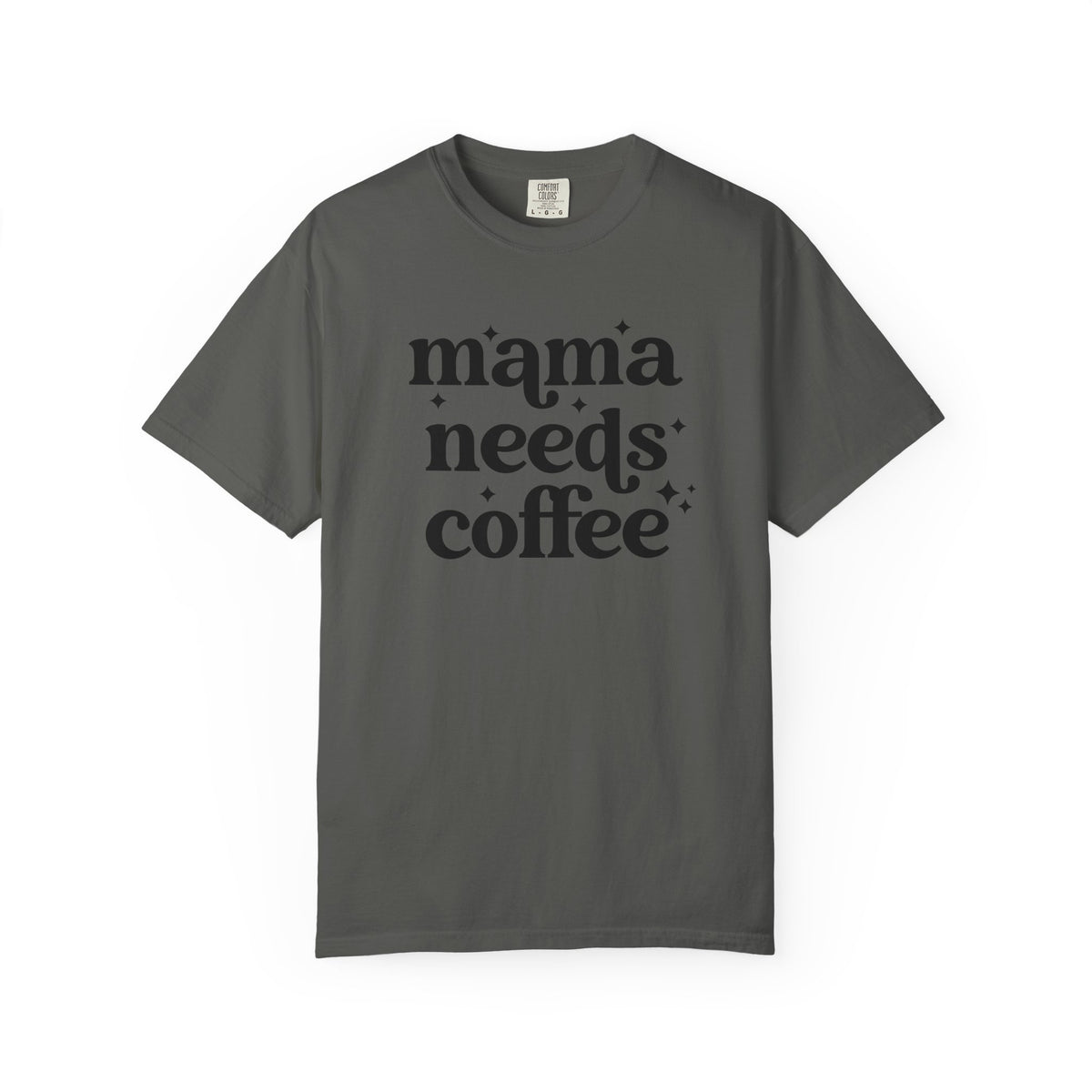 Mama Needs Coffee Tee