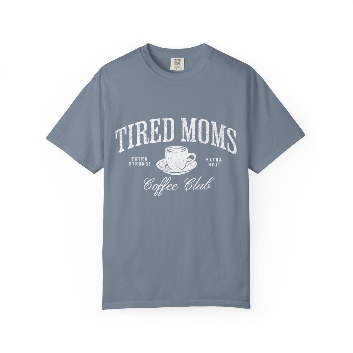 Tired Moms Coffee Club Tee