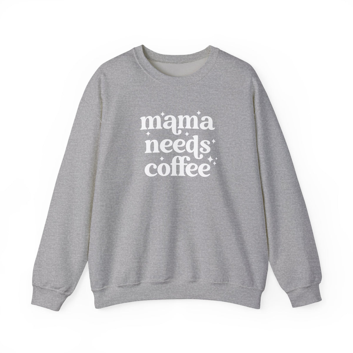 Mama Needs Coffee Crewneck Sweatshirt