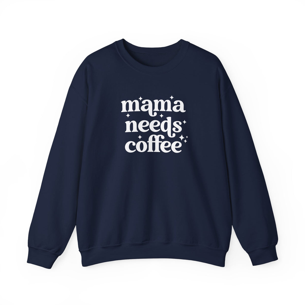 Mama Needs Coffee Crewneck Sweatshirt