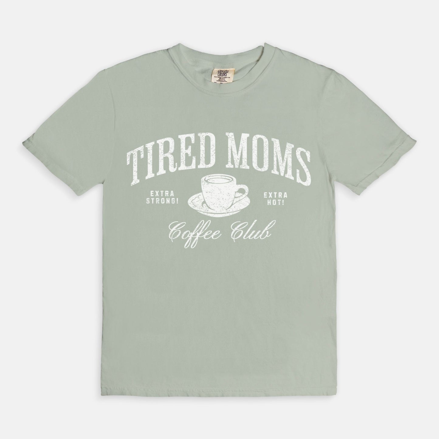 Tired Moms Coffee Club Tee