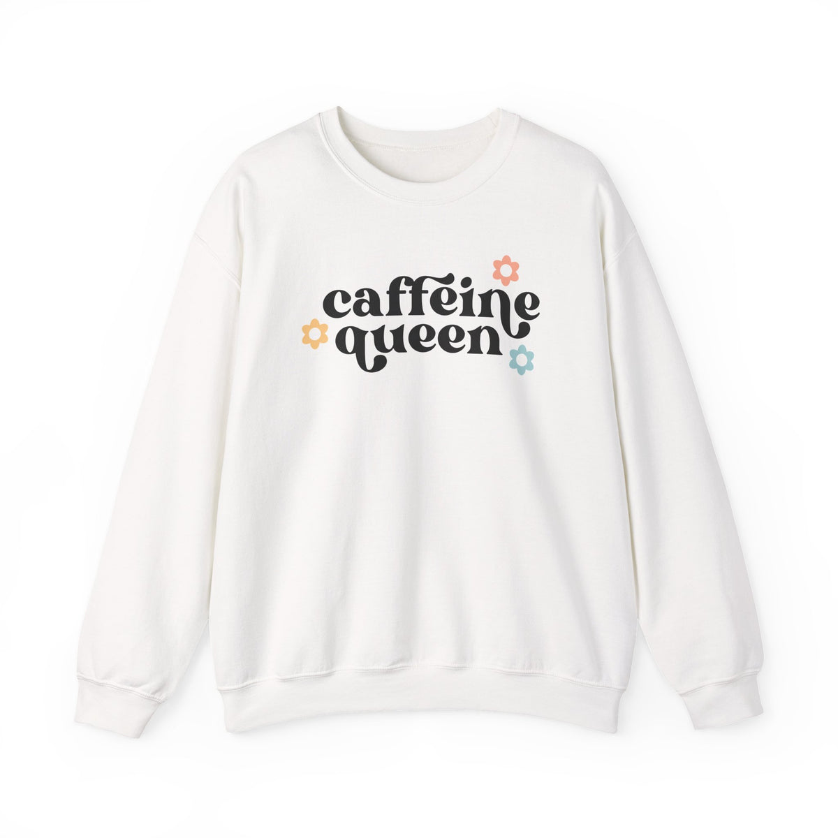 Caffeine Queen Crewneck Sweatshirt