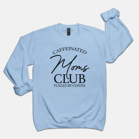 Caffeinated Moms Crew Neck