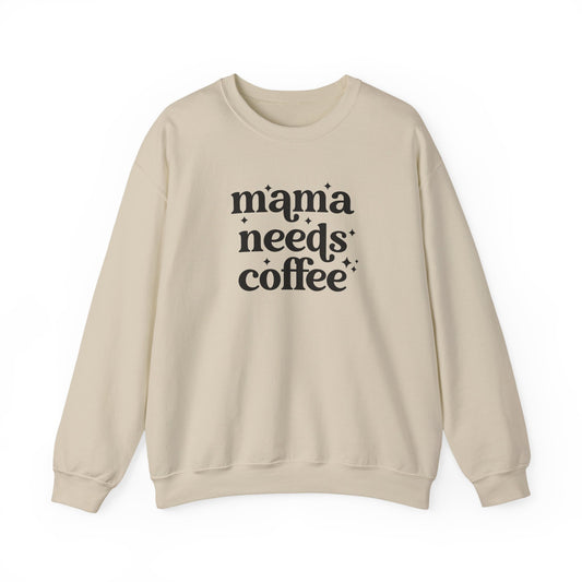 Mama Needs Coffee Crewneck Sweatshirt