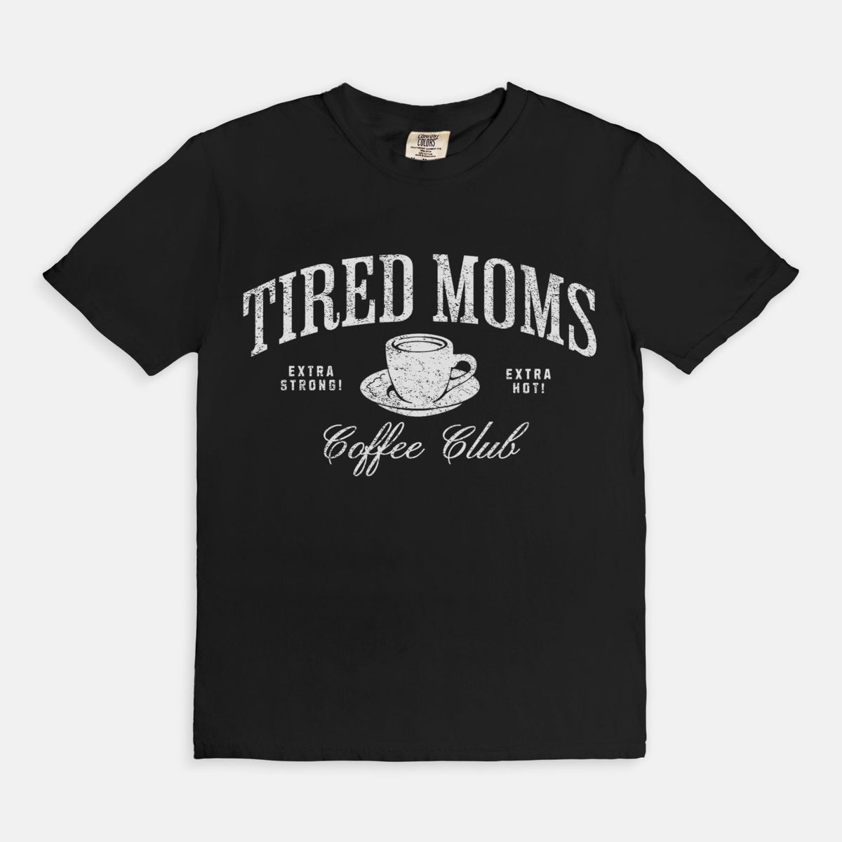 Tired Moms Coffee Club Tee