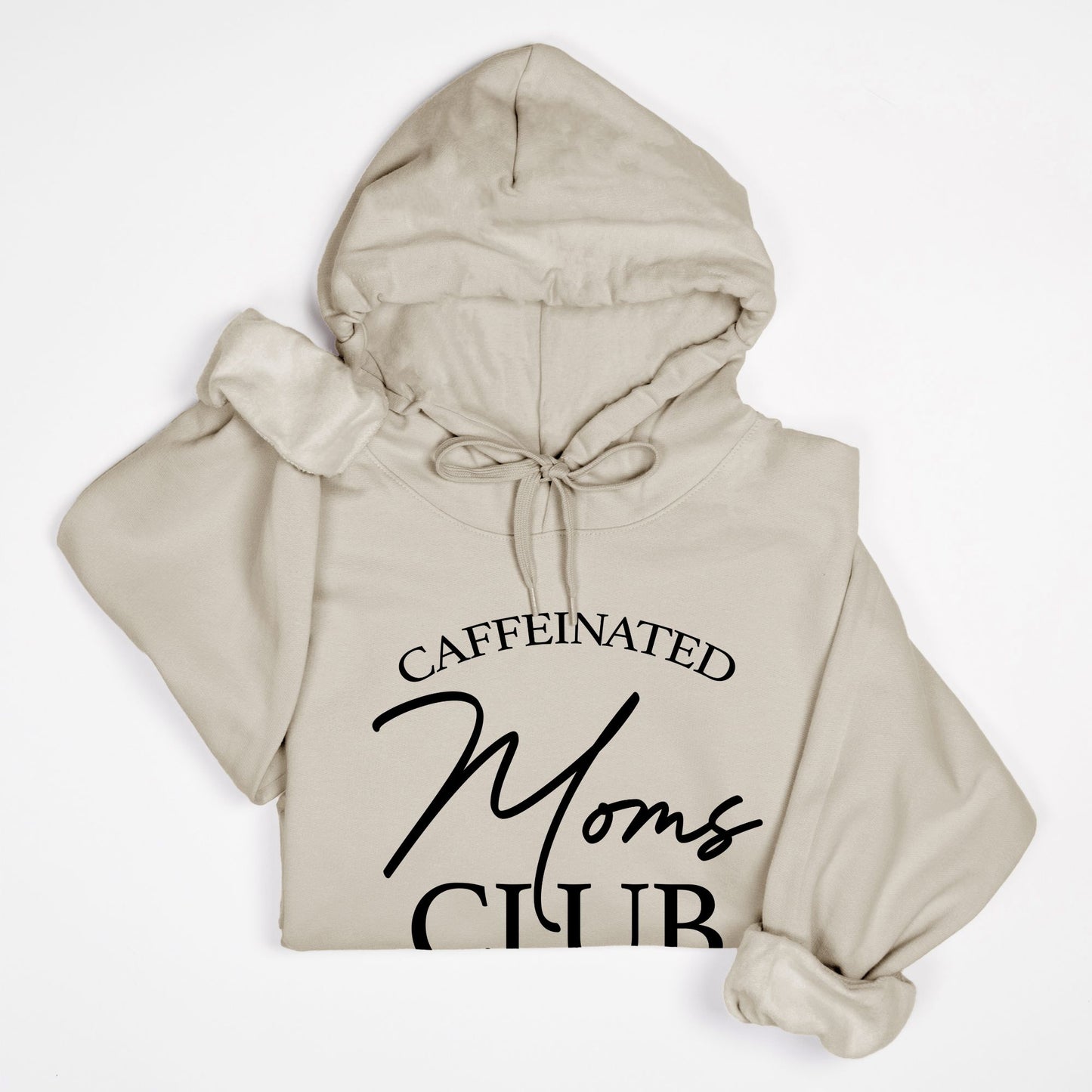 Caffeinated Moms Club Hoodie