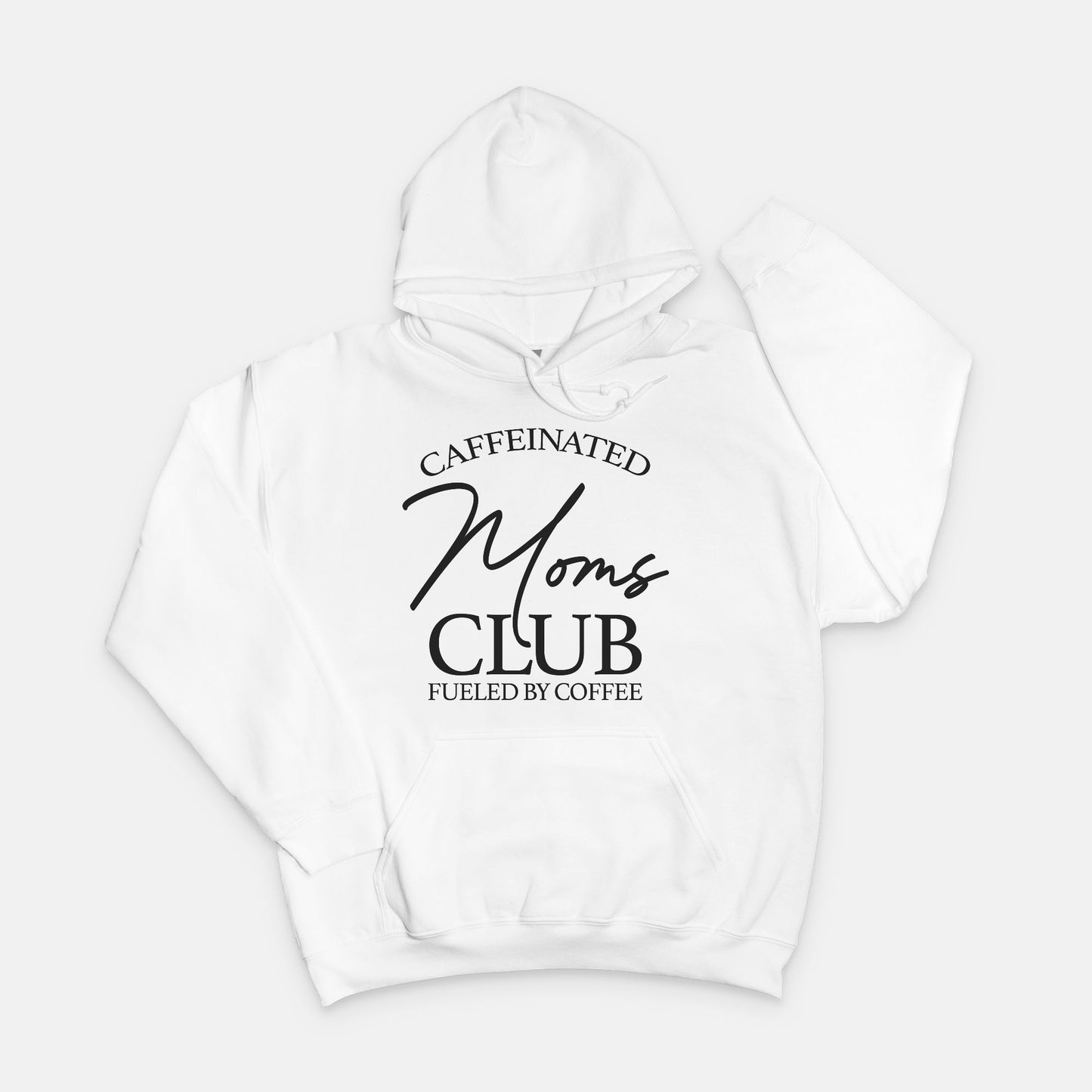 Caffeinated Moms Club Hoodie